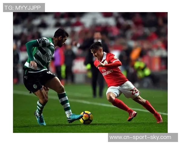 里斯本与布拉加的巅峰对决谁将赢得这场精彩较量 里斯本与布拉加的巅峰对决谁将赢得这场精彩较量